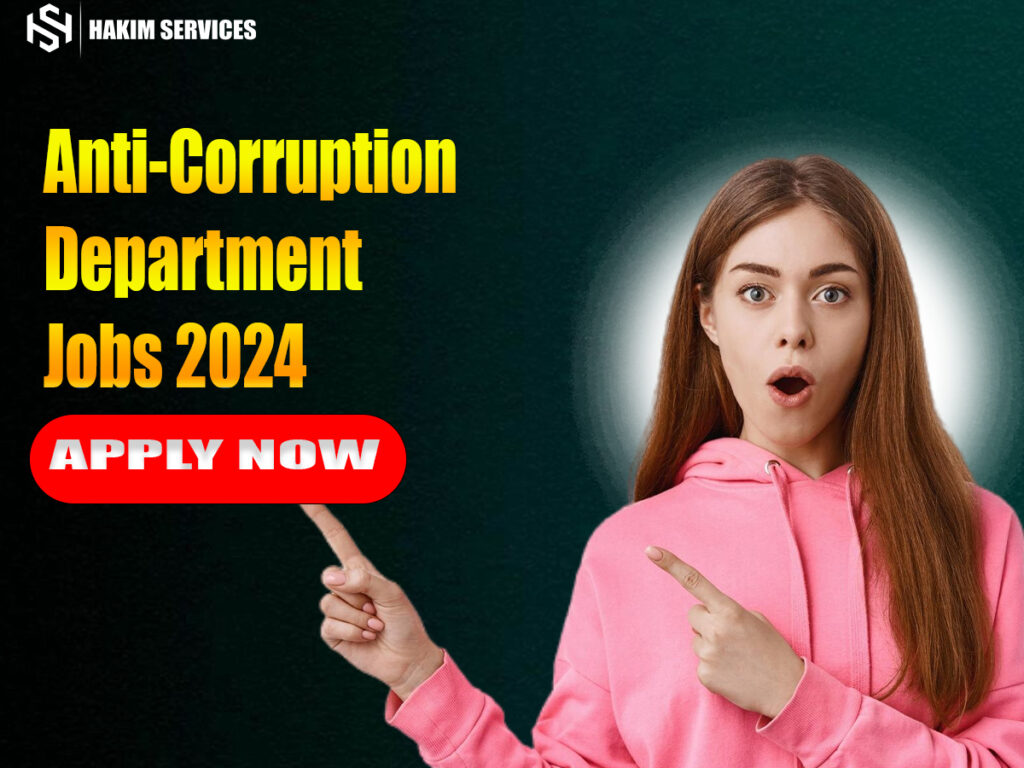 Anti-Corruption Department Jobs 2024