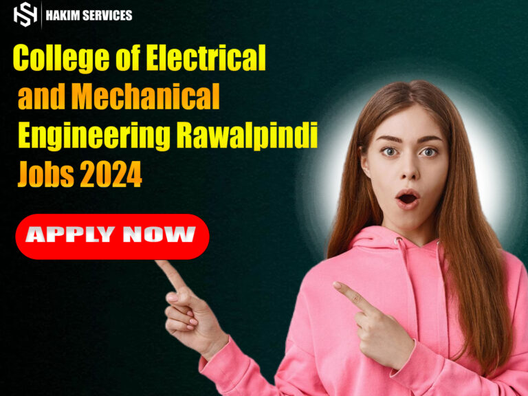 College of Electrical and Mechanical Engineering Rawalpindi Jobs 2024