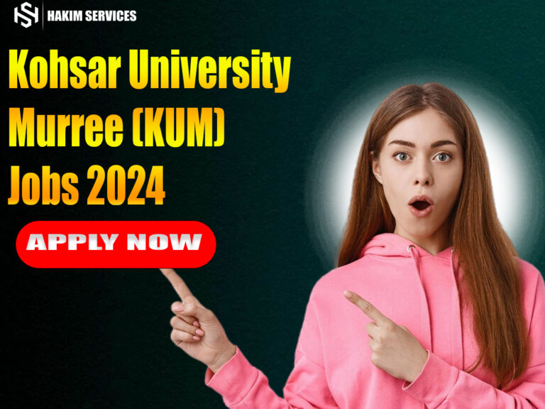 Kohsar University Murree (KUM) Jobs 2024