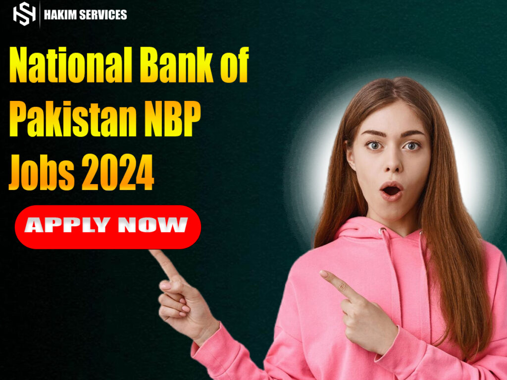 National Bank of Pakistan NBP Jobs 2024