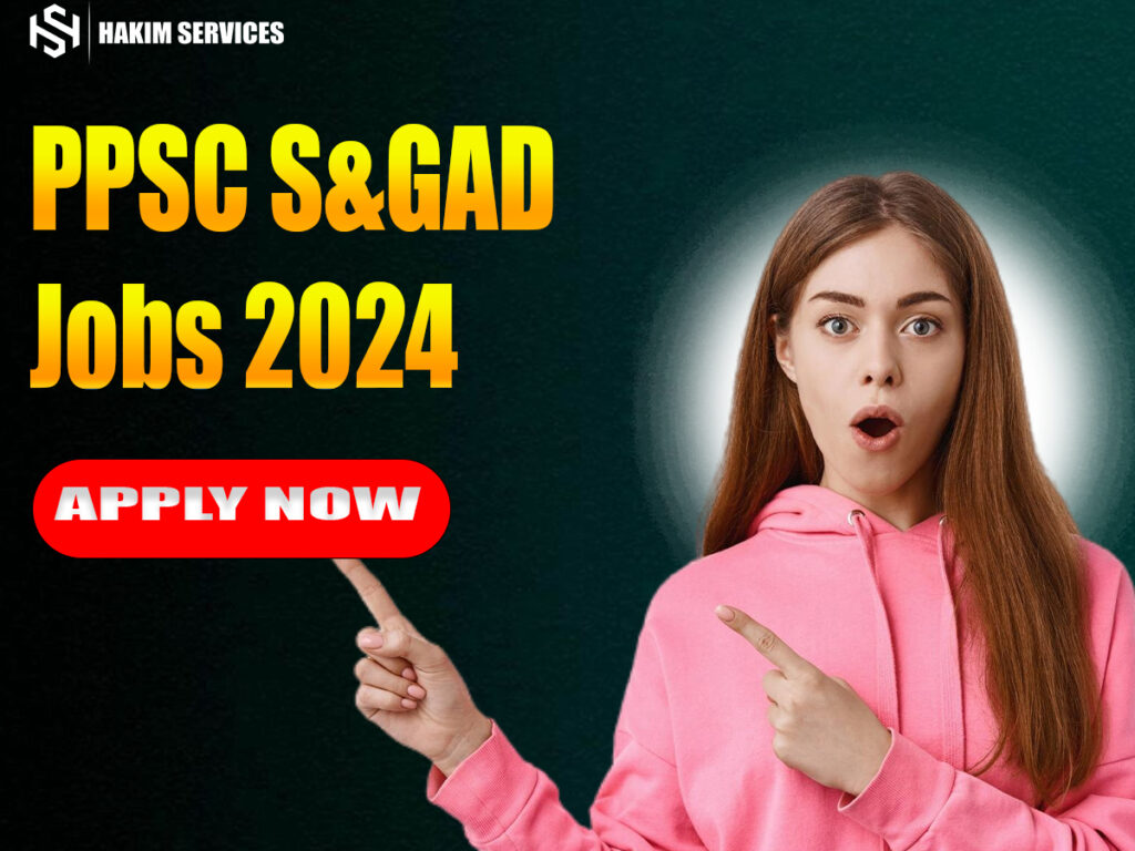 PPSC S&GAD Jobs 2024 |How to Apply Online