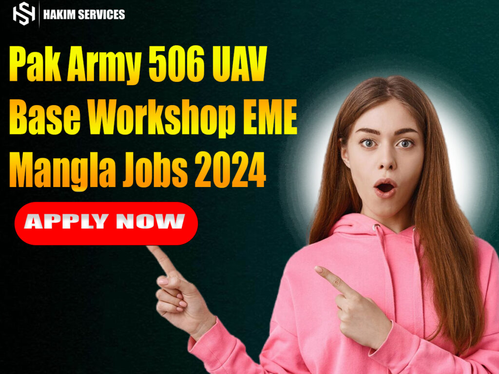 Pak Army 506 UAV Base Workshop EME Mangla Jobs 2024