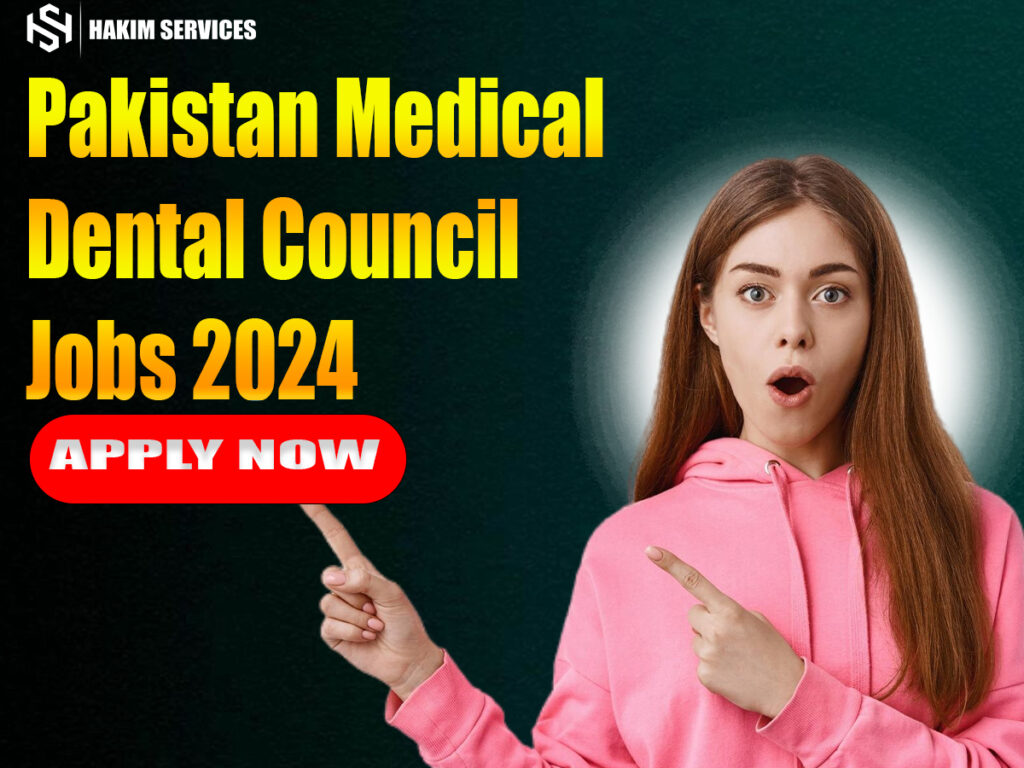 Pakistan Medical Dental Council Jobs 2024 Apply Online