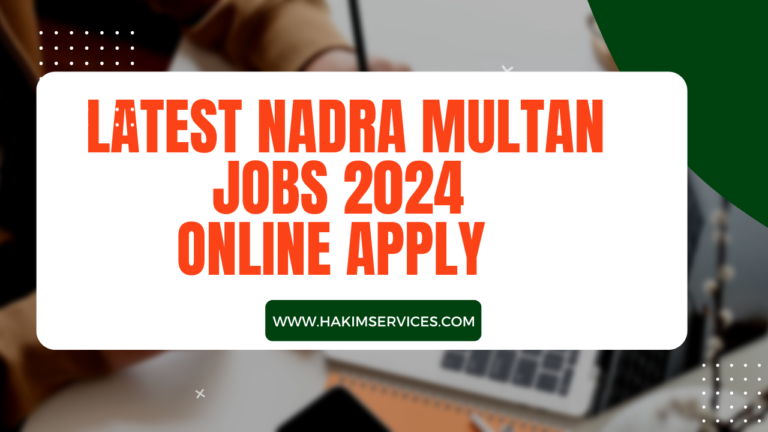 Latest NADRA Multan Jobs 2024 Online Apply